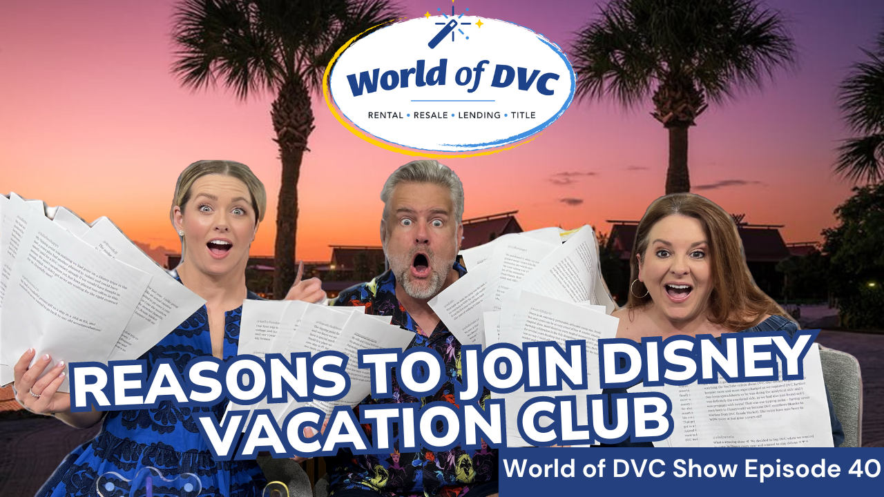 Reasons to Join Disney Vacation Club - World of DVC Show